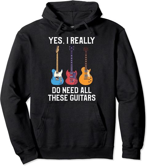 Discover Yes, I Really Do Need All These Guitars Acoustic Guitarist Pullover Hoodie