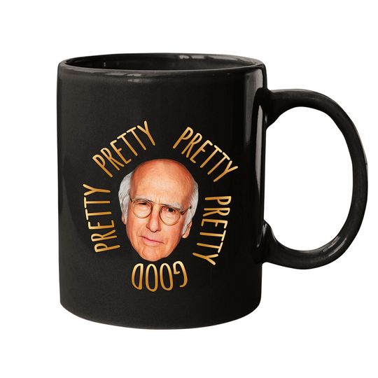 Discover Larry David Pretty Quote Mug