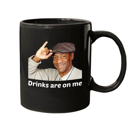 Discover Viethands Bill Cosby Drinks Are On Me Coffee Mug - Cool Party Mug Conversation Starter
