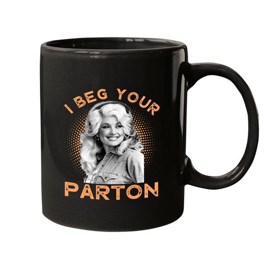 Discover Reginastore I Beg Your Parton T Coffee Mug Dmn Coffee Mug, Hoodie Black