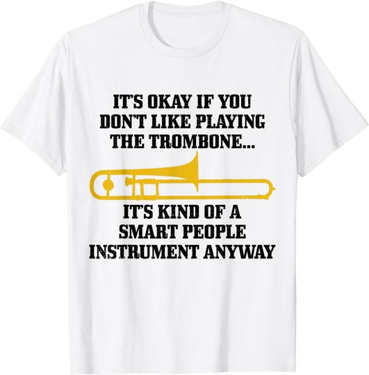 Discover Trombone Player Smart People Instrument Funny Trombone T-Shirt