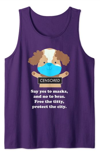 Discover Say Yes To Masks And No To Bras Free The Titty Protect City Tank Top