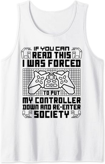 Discover I Was Forced To Put My Controller Down Video Gaming Tank Top