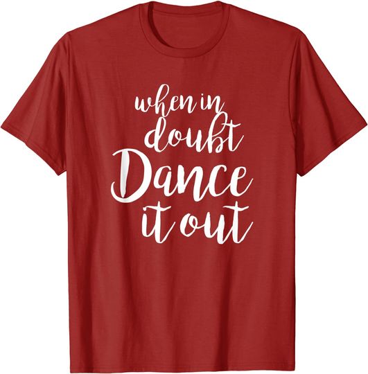 Discover Dance It Out Cute Dance and Dance Gift for Dancers T-Shirt