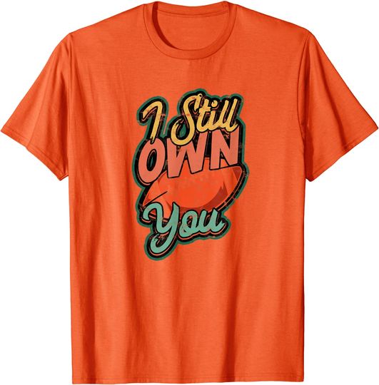 Discover I Still Own You - funny Design American Football Fans T-Shirt