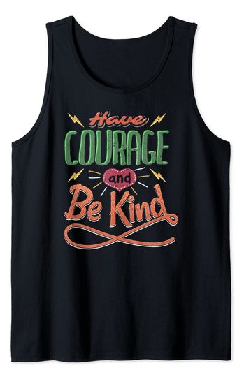 Discover Have Courage and Be Kind Religious Teachers Christian Gifts Tank Top