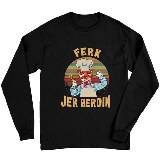 Discover Ferk Jer Berdin Long Sleeves Swedish Chef Vintage Long Sleeves