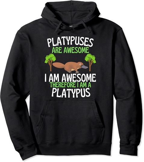 Discover Cute Platypus Hoodie Platypuses Are Awesome Funny Cute Platypus Lover