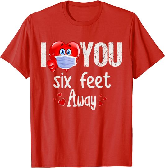 Discover I Heart You Six Feet Away Valentines Day 2022 Gifts T-Shirt