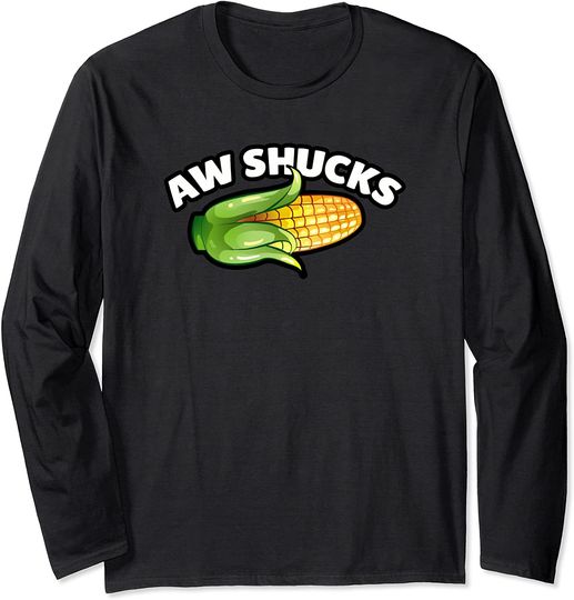 Discover Aw Shucks Meme Long Sleeve Aw Shucks Funny Corn