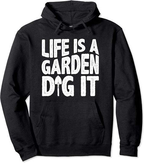 Discover Gardener Life Is A Garden Dig It Gardening Shrub Garden Bed Pullover Hoodie