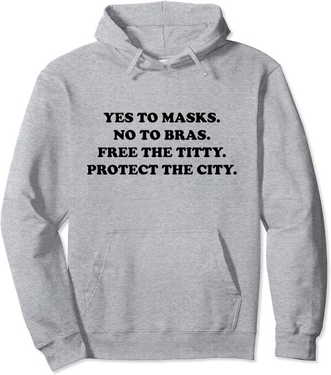 Discover Titt Hoodie Yes to masks, No to Bras.