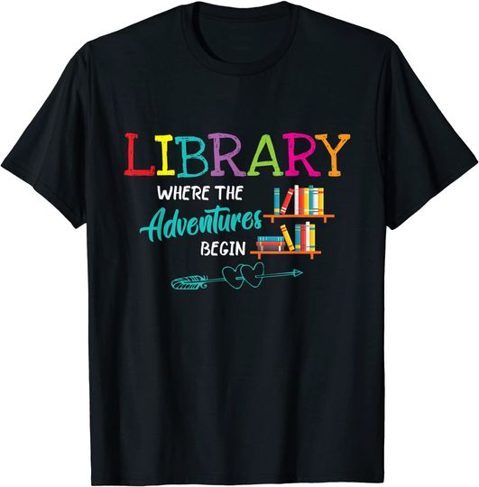 Discover Library Books Where Adventure Begins - Librarian Reader T-Shirt