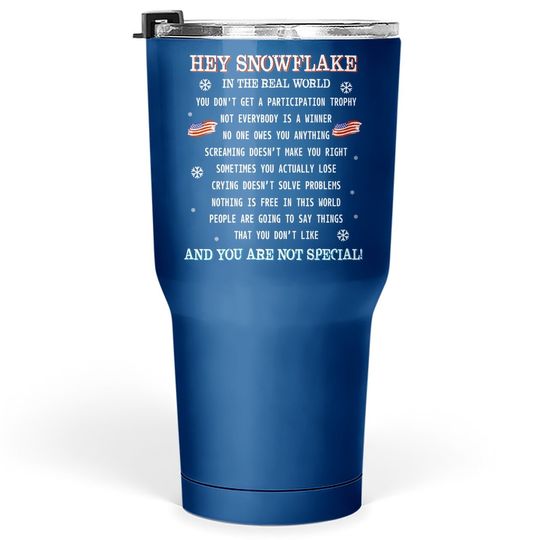 Discover Hey Snowflake The Real World Veteran Tumbler 30 Oz
