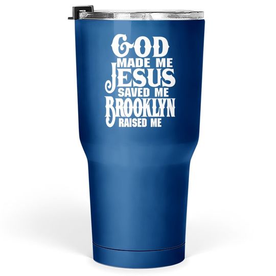 Discover God Made Me Jesus Saved Me Tumbler - 30 Oz Gift