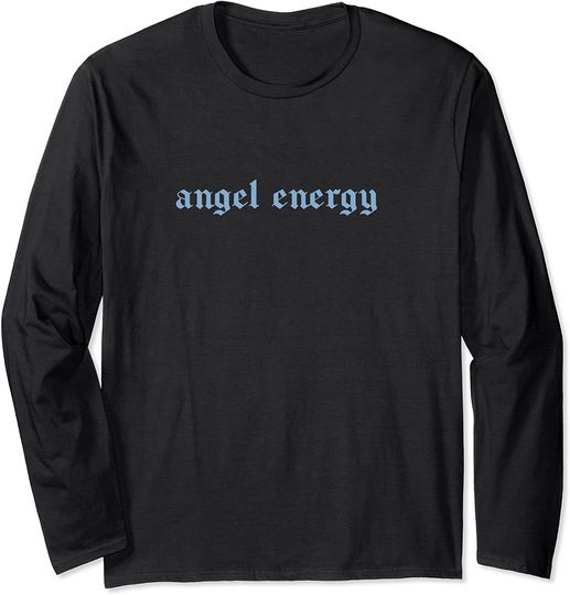 Discover Angelic power Long Sleeves Angel Energy