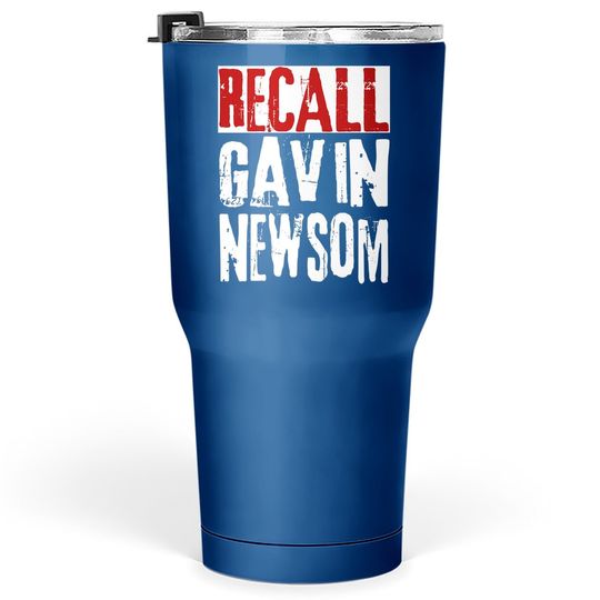 Discover Recall Gavin Newsom Anti Ca California Governor Gavin Newsom Tumbler 30 Oz
