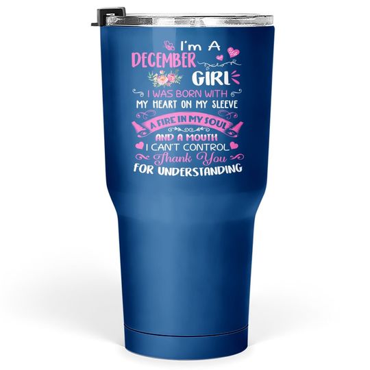 Discover I'm A December Girl Tumbler 30 Oz For Birthday Tumbler 30 Oz
