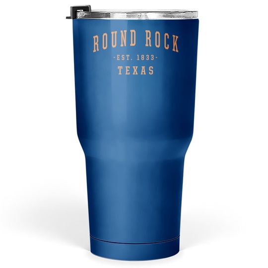 Discover Round Rock Texas Hometown Tumbler 30 Oz
