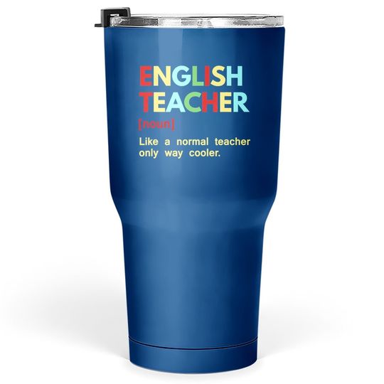 Discover English Teacher Like A Normal Teacher Only Way Cooler Tumbler 30 Oz