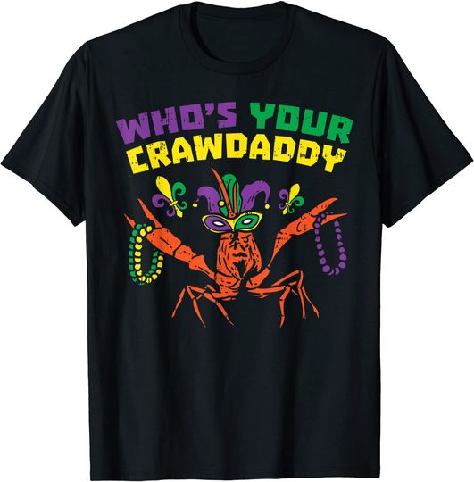 Discover Whos Your Crawdaddy Crawfish Jester Beads Funny Mardi Gras T-Shirt