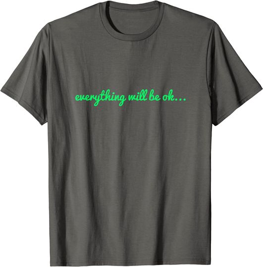 Discover Depression Merch T-Shirt Everything Will Be Ok