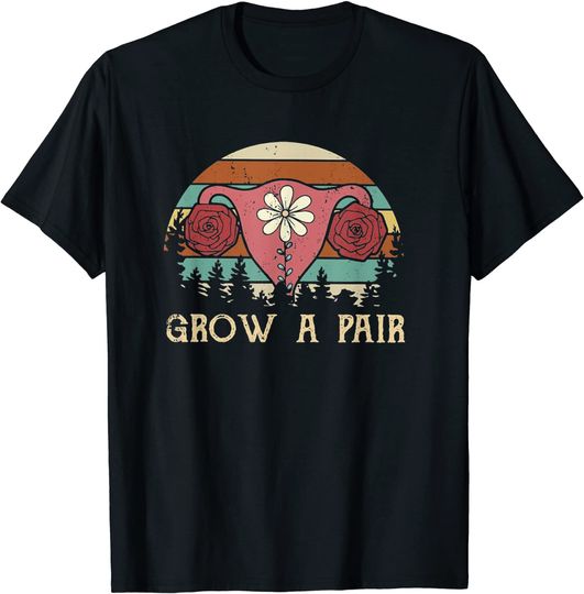 Discover Feminist Grow A Pair Vintage Shirt For Women