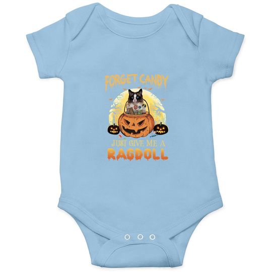 Discover Forget Candy Just Give Me A Ragdoll Classic Onesie