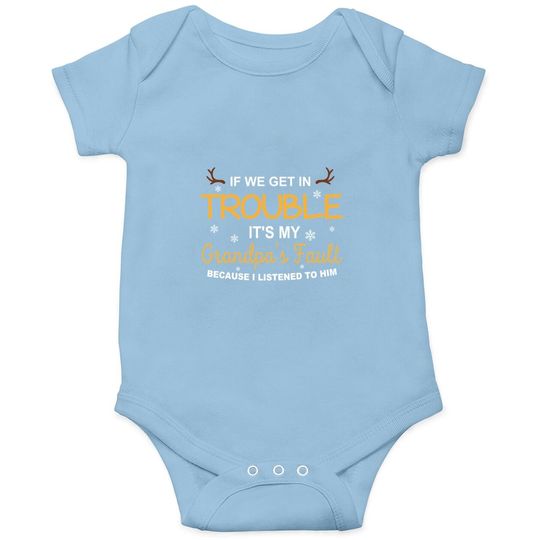Discover If We Get In Trouble, It's My Grandpa's Fault Onesie