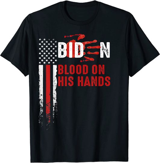 Discover Blood On His Hands Anti Joe Biden Bloody T-Shirt