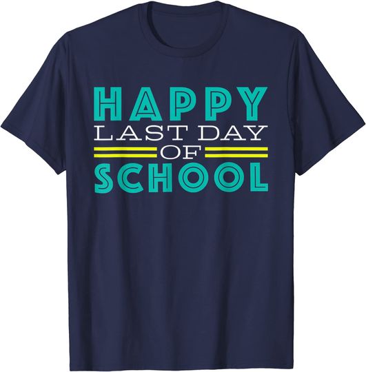 Discover Happy Last Day Of School Fun Cute TShirt Teacher Student T-Shirt