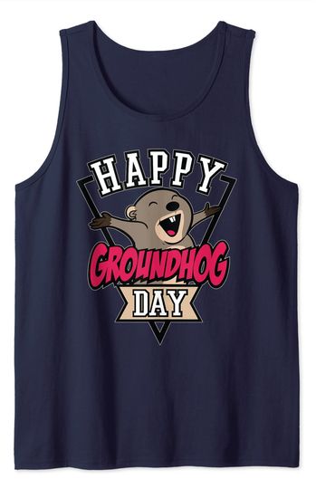 Discover Happy Groundhog Day February 2nd Ground Hog Day Party Tank Top