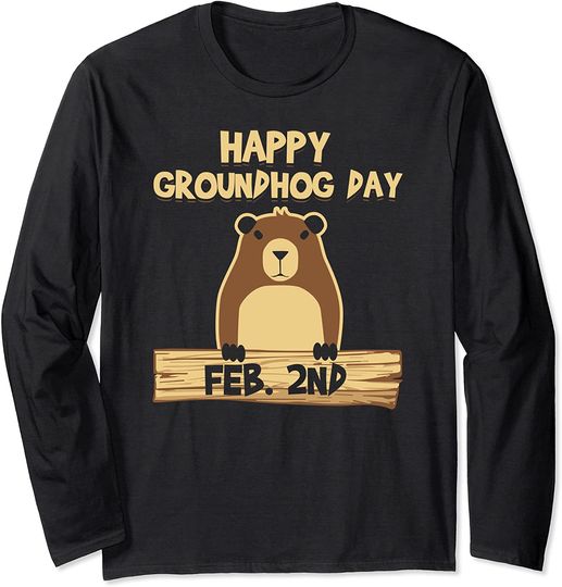 Discover Happy Groundhog Day Feb 2nd Woodchuck Forecast Holiday Humor Long Sleeve