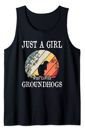 Discover Just A Girl Who Loves Groundhogs Tank Top