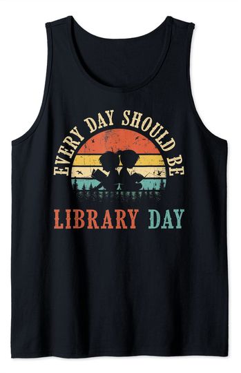 Discover Everyday Should Be Library Day Reading Book Librarian Lover Tank Top