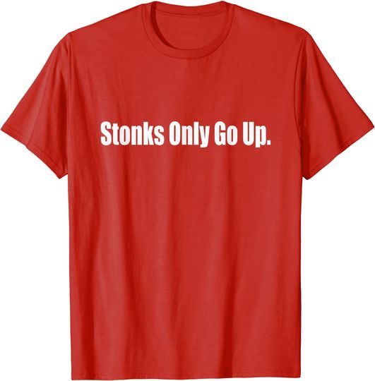 Discover Stonks Only Go Up T-Shirt Gamestonk Stonks Tendies Wallstreetbets