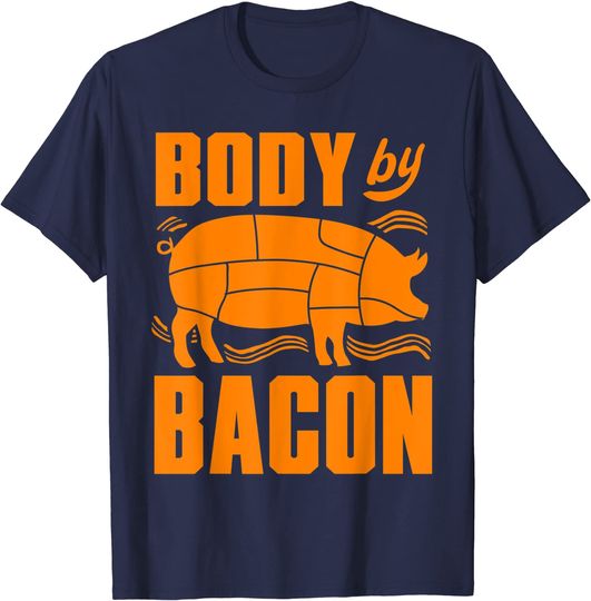 Discover Bacon Pun T-shirt Funny Body By Bacon Gift