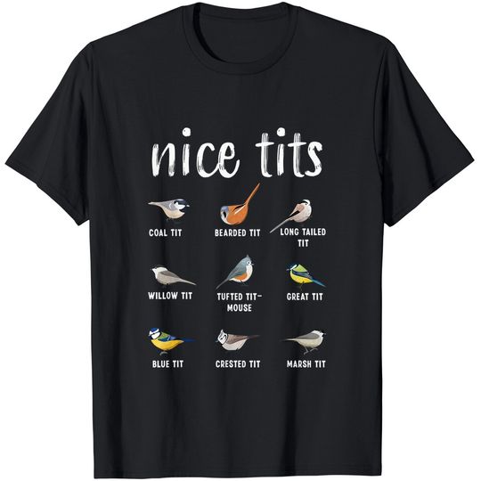 Discover Nice Tits Bird Species T-shirt