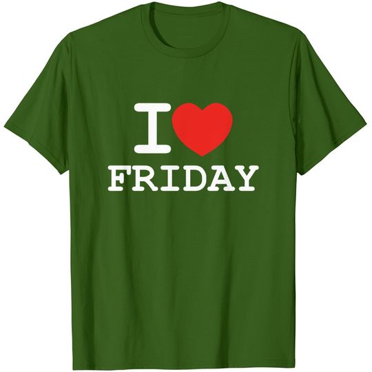 Discover I Love Friday T-Shirts