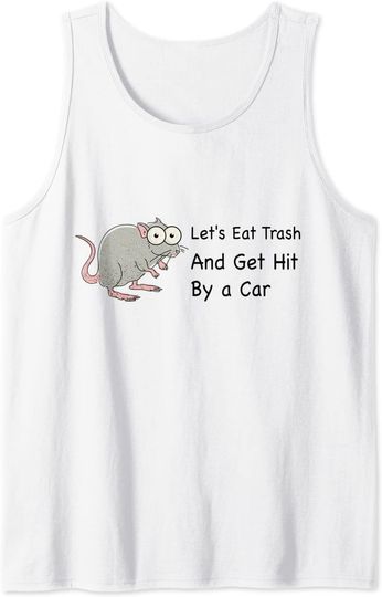 Discover Mens Let's eat trash and get hit by a car funny opossum Tank Top