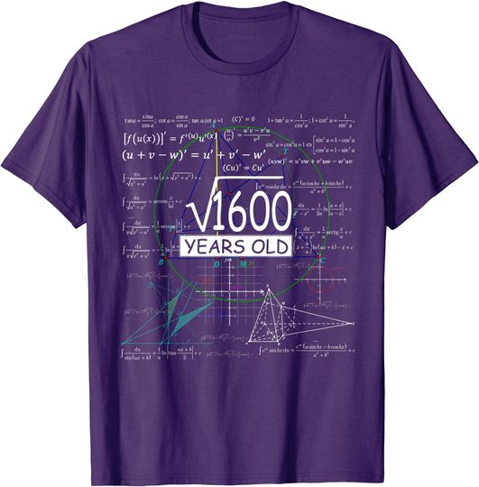 Discover Square Root Of 1600 40th Years Old Birthday Math Gifts T-Shirt