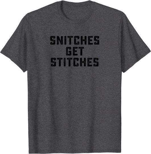 Discover Mens BaddGoods Snitches Get Stitches Bold Sarcastic Funny Quote T-Shirt