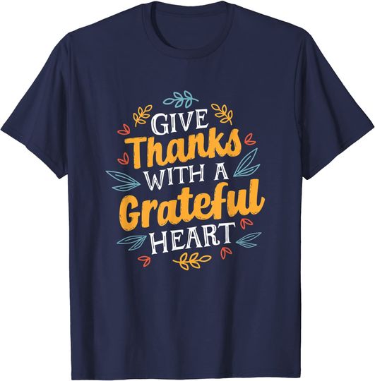 Discover Thanks With A Grateful Heart Happy Thanksgiving Family T-Shirt