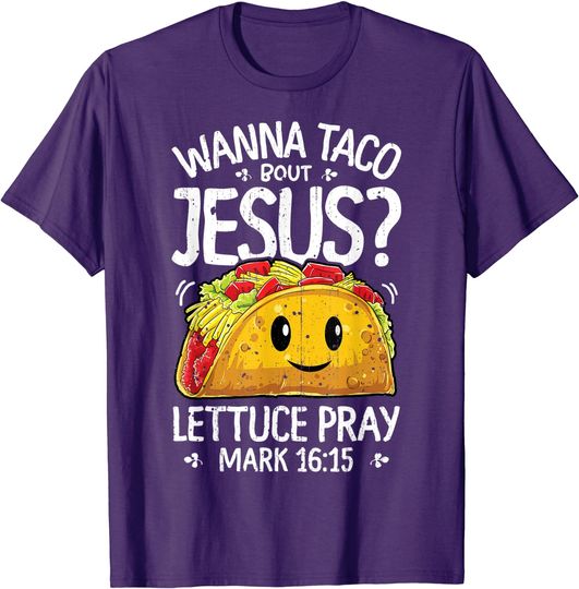 Discover Wanna Taco Bout Jesus Cinco de Mayo Women Men Christian T-Shirt