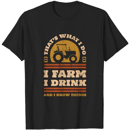 Discover Farmer Gift T-Shirts That's What I Do I Farm And I Know Things Funny Farmer Gift Pullover