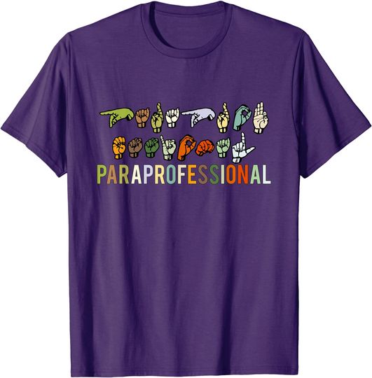 Discover Paraprofessional ASL Sign Language Love T-Shirt