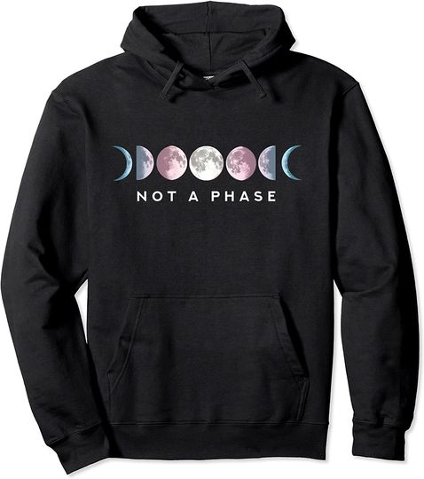 Discover Not a phase Moon LGBT Trans Pride Transgender Pullover Hoodie