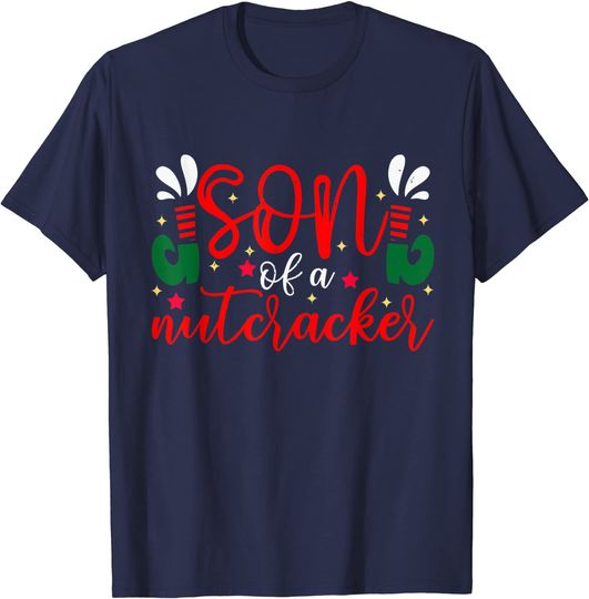 Discover Christmas Son Of A Nutcracker T-Shirt