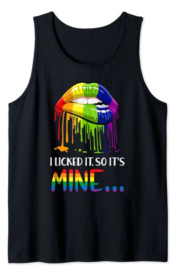 Discover I Licked It So It Mine , Gay Pride LGBT Tank Top