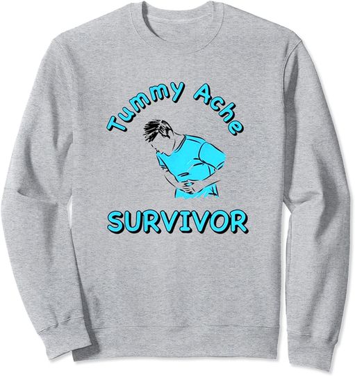 Discover Survivor Sweatshirt Tummy Ache Survivor
